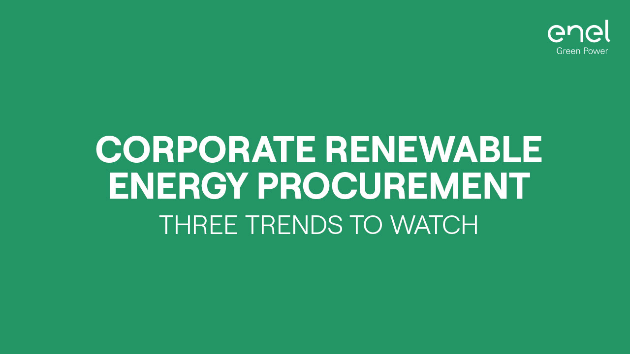 Corporate RE procurement trends | Enel Green Power